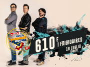 610 Live con i Frigidaires al Radio2 Lucca Summer Festival 2015